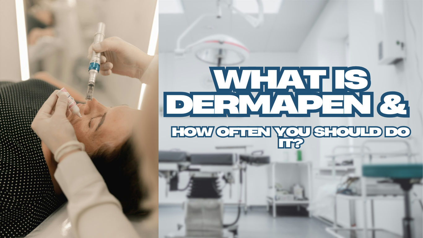 What Is Dermapen & How Often You Should Do It